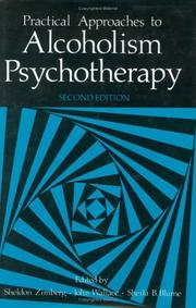 Practical approaches to alcoholism psychotherapy by Sheldon Zimberg, Wallace, John, Sheila B. Blume
