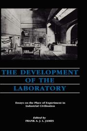 Cover of: The Development of the Laboratory by Frank A. J. L. James