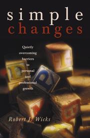 Cover of: Simple changes: quietly overcoming barriers to personal and professional growth