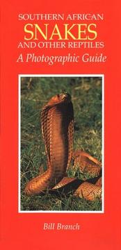 Cover of: Southern African Snakes and Other Reptiles: A Photographic Guide