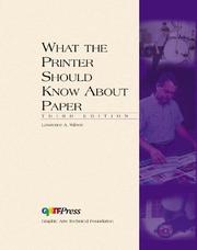 Cover of: What the Printer Should Know About Paper | Lawrence A. Wilson