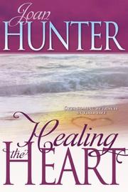 Cover of: Healing the Heart: Overcoming Betrayal in Your Life