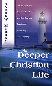 Cover of: The deeper Christian life by Andrew Murray
