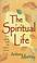 Cover of: The Spiritual Life