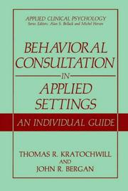 Cover of: Behavioral consultation in applied settings by Thomas R. Kratochwill