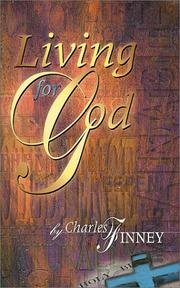 Living for God by Charles G. Finney