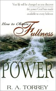 Cover of: How to Obtain Fullness of Power by Reuben Archer Torrey