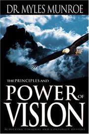 Cover of: The Principles and Power of Vision by Myles Munroe