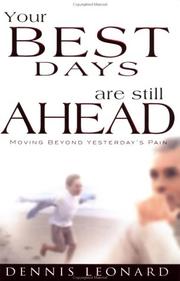 Cover of: Your Best Days Are Still Ahead by Dennis Leonard, Dennis Leonard