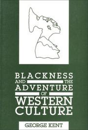 Cover of: Blackness and the Adventure of Western Culture | George Kent