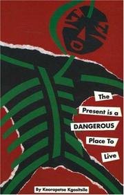 Cover of: The present is a dangerous place to live
