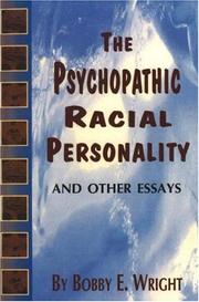 Cover of: The psychopathic racial personality and other essays by Bobby Eugene Wright