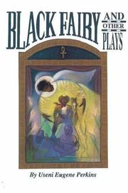 Cover of: Black fairy, and other plays for children | Useni Eugene Perkins