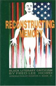 Cover of: Reconstructing memory by Fred L. Hord