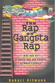 Cover of: The rap on gangsta rap: who run it? : gangsta rap and visions of Black violence