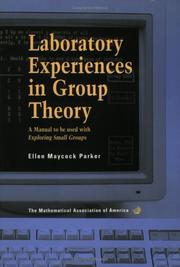 Cover of: Laboratory experiences in group theory: a manual to be used with Exploring small groups