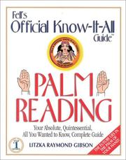 Cover of: Palm reading: your absolute, quintessential, all you wanted to know, complete guide