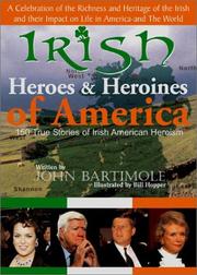 Cover of: Irish heroes and heroines of America: 150 true stories of Irish American heroism.