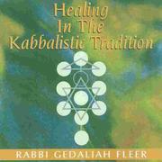 Cover of: Healing in the Kabbalistic Tradition