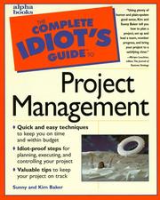 Cover of: The complete idiot's guide to project management by Sunny Baker