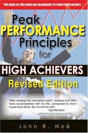 Cover of: Peak Performance Principles for High Achievers by John R. Noe