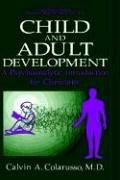 Cover of: Child and adult development: a psychoanalytic introduction for clinicians