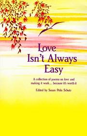 Cover of: Love isn't always easy by edited by Susan Polis Schutz.