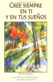 Cover of: Cree Siempre En Ti Y En Tus Sueños / Always Believe in Yourself and Your Dreams (Blue Mountain Arts Collection)