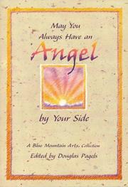 Cover of: May you always have an angel by your side: a Blue Mountain Arts collection