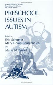 Cover of: Preschool issues in autism by edited by Eric Schopler, Mary E. Van Bourgondien, and Marie M. Bristol.