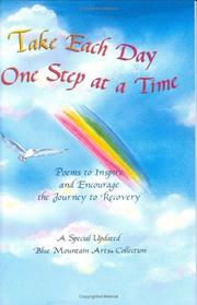 Cover of: Take each day one step at a time: poems to inspire and encourage the journey to recovery : a special updated Blue Mountain Arts collection.