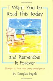 Cover of: I want you to read this today and remember it forever: thoughts to share with a very special person