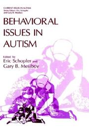 Cover of: Behavioral issues in autism by edited by Eric Schopler and Gary B. Mesibov.