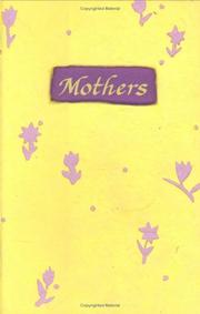 Cover of: Mothers: a Blue Mountain Arts collection to let a cherished mother know how much she is loved and appreciated