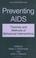 Cover of: Preventing AIDS