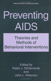 Cover of: Preventing AIDS: Theories and Methods of Behavioral Interventions (Aids Prevention and Mental Health)
