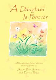 Cover of: A Daughter Is Forever: Featuring Poems by Susan Polis Schutz And Donna Fargo (Forever)