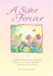 Cover of: A Sister Is Forever: A Blue Mountain Arts® Collection for One of the Most Beautiful People You'll Ever Know (Blue Mountain Arts Collection)