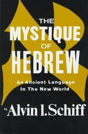 Cover of: The mystique of Hebrew: an ancient language in the new world