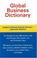 Cover of: Global business dictionary