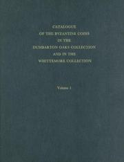 Cover of: Catalogue of the Byzantine Coins in the Dumbarton Oaks Collection and in the Whittemore Collection, 1, Anastasius I to Maurice, 491-602 (Dumbarton Oaks Byzantine Collection Catalogs)