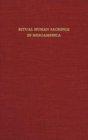 Cover of: Ritual human sacrifice in Mesoamerica by Elizabeth P. Benson, organizer ; Elizabeth H. Boone, editor.