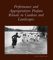 Cover of: Performance and Appropriation: Profane Rituals in Gardens and Landscapes (Dumbarton Oaks Colloquium Series in the History of Landscape Architecture)