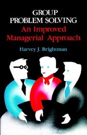 Cover of: Group problem solving: an improved managerial approach