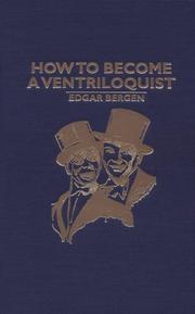 Cover of: How to Become a Ventriloquist by Edgar Bergen, Edgar Bergen
