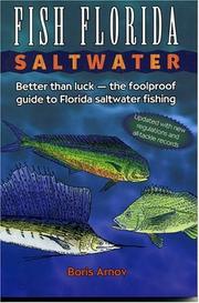 Cover of: Fish Florida Saltwater: Better Than Luck--The Foolproof Guide to Florida Saltwater Fishing