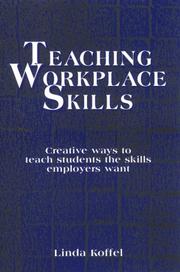 Cover of: Teaching workplace skills by Linda Koffel
