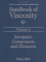 Cover of: Handbook of Viscosity: Volume 4:: Inorganic Compounds and Elements (Vol 4) (Library of Physico-Chemical Property Data)