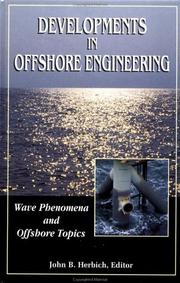 Cover of: Developments in offshore engineering by John B. Herbich, editor in collaboration with Khyruddin A. Ansari ... [et al.].