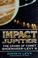 Cover of: Impact Jupiter